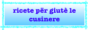 ricete për giutè le cusinere
